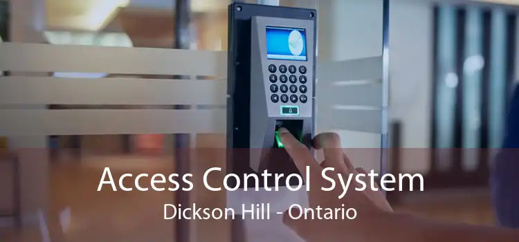 Access Control System Dickson Hill - Ontario