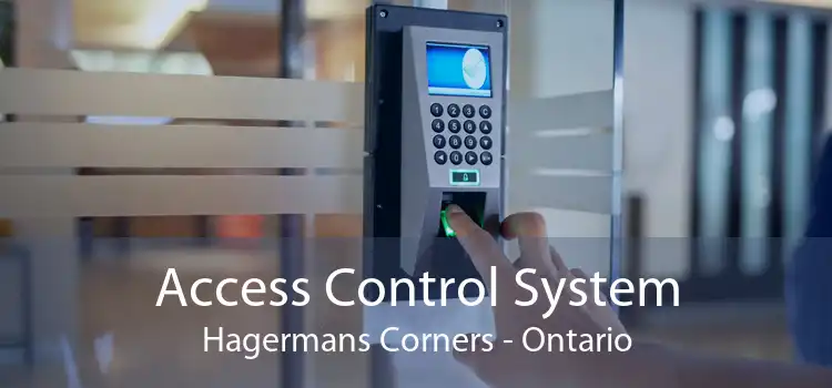 Access Control System Hagermans Corners - Ontario