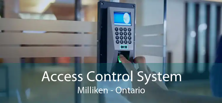 Access Control System Milliken - Ontario