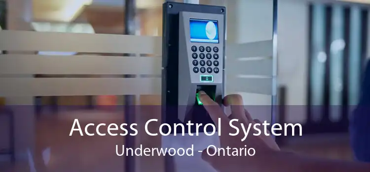 Access Control System Underwood - Ontario