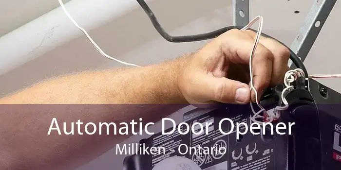 Automatic Door Opener Milliken - Ontario