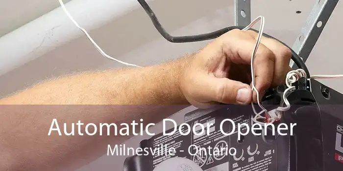 Automatic Door Opener Milnesville - Ontario
