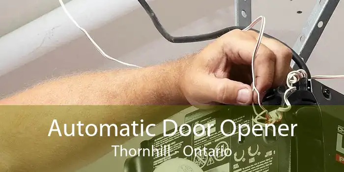 Automatic Door Opener Thornhill - Ontario