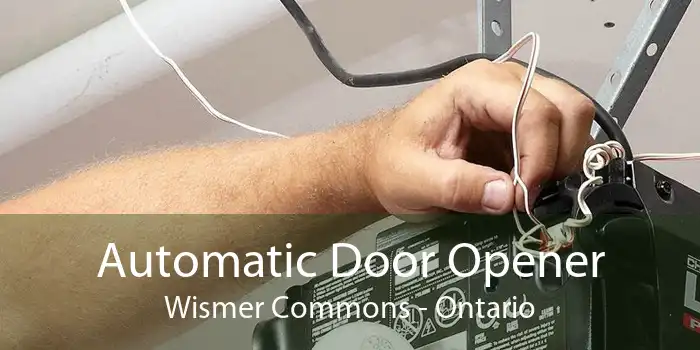 Automatic Door Opener Wismer Commons - Ontario