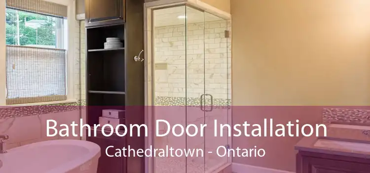 Bathroom Door Installation Cathedraltown - Ontario