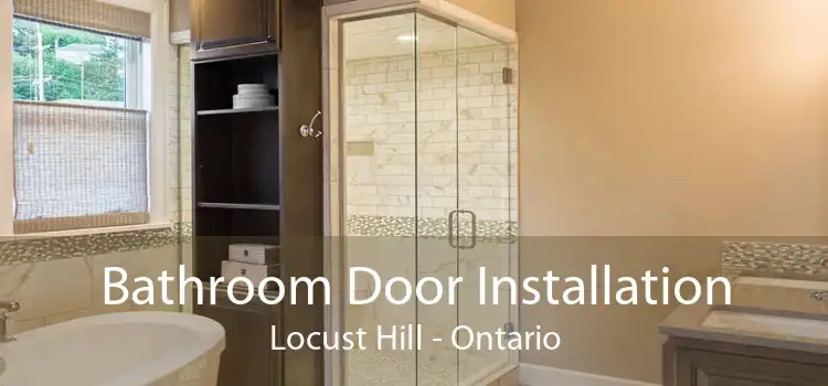 Bathroom Door Installation Locust Hill - Ontario