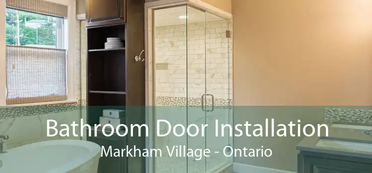 Bathroom Door Installation Markham Village - Ontario