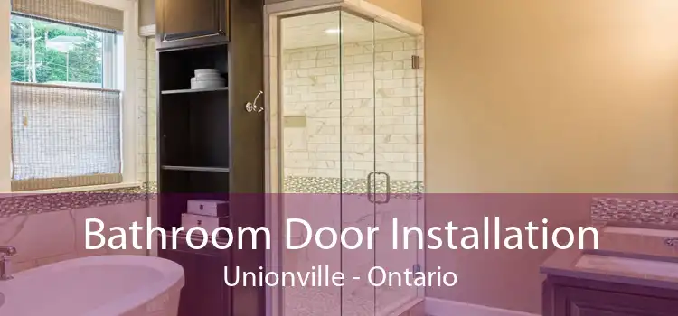 Bathroom Door Installation Unionville - Ontario