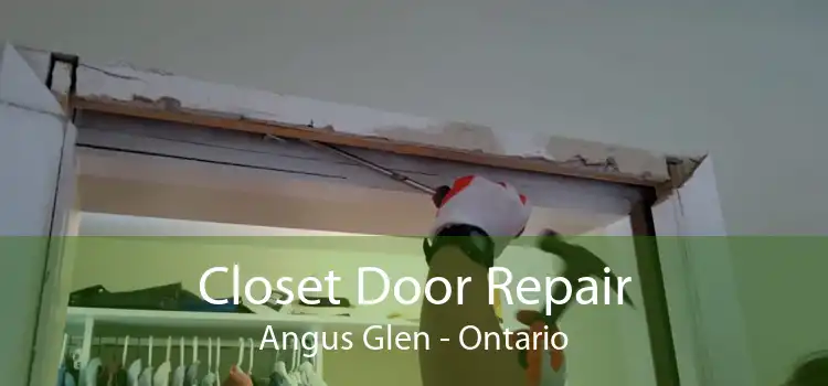 Closet Door Repair Angus Glen - Ontario