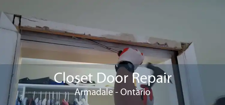 Closet Door Repair Armadale - Ontario