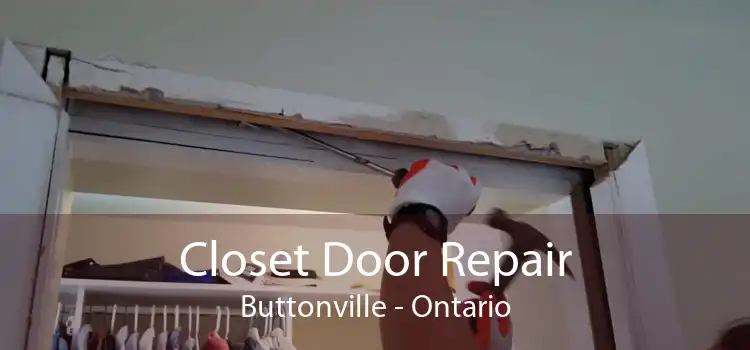Closet Door Repair Buttonville - Ontario