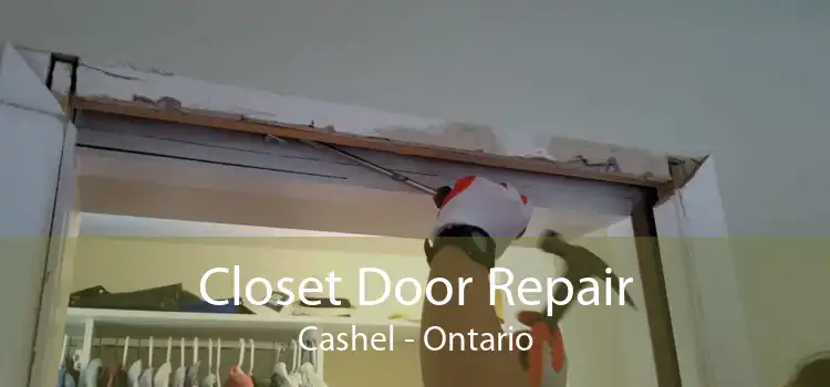 Closet Door Repair Cashel - Ontario
