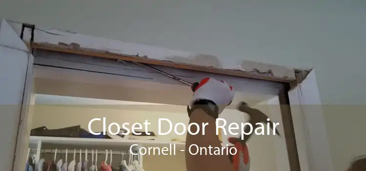 Closet Door Repair Cornell - Ontario