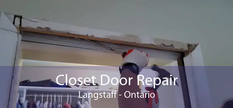 Closet Door Repair Langstaff - Ontario