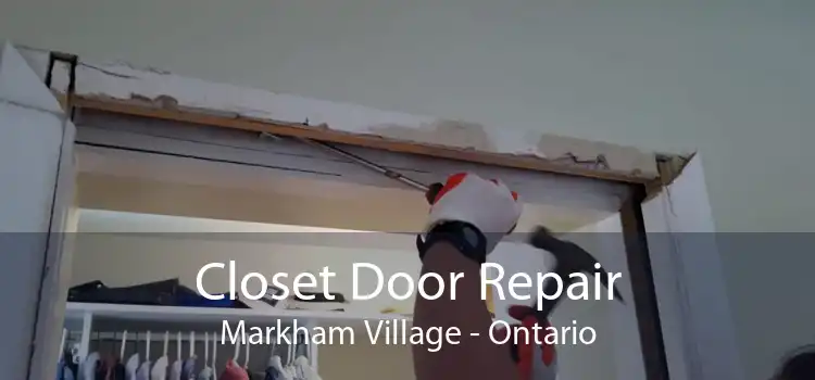 Closet Door Repair Markham Village - Ontario