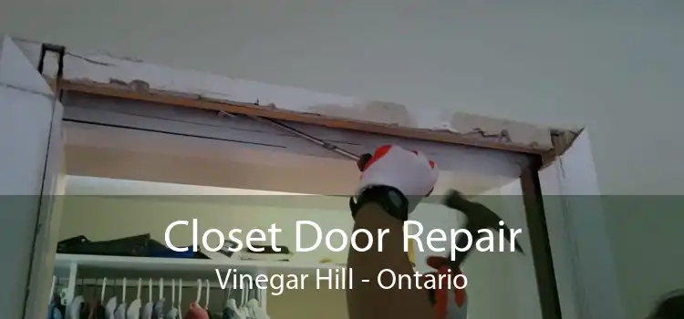 Closet Door Repair Vinegar Hill - Ontario