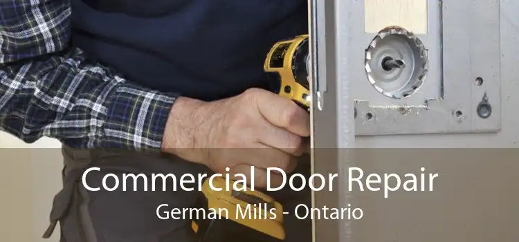 Commercial Door Repair German Mills - Ontario