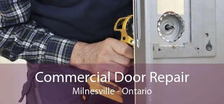 Commercial Door Repair Milnesville - Ontario