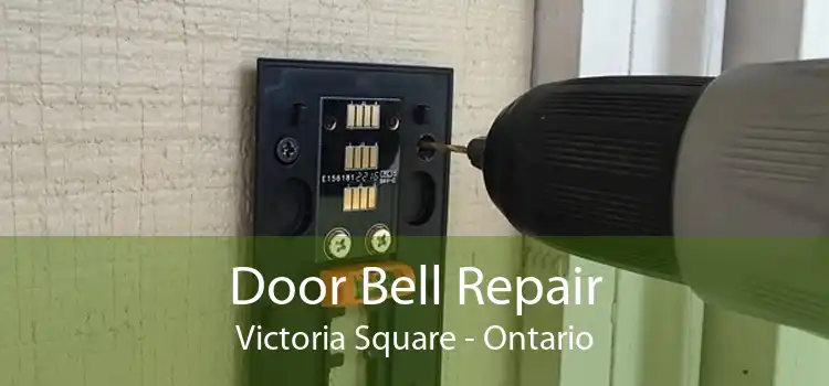 Door Bell Repair Victoria Square - Ontario