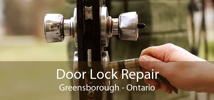 Door Lock Repair Greensborough - Ontario