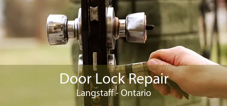Door Lock Repair Langstaff - Ontario