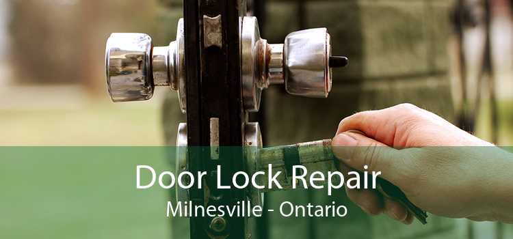Door Lock Repair Milnesville - Ontario