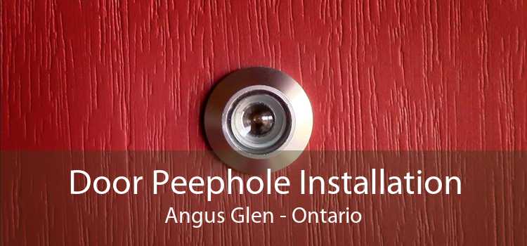 Door Peephole Installation Angus Glen - Ontario