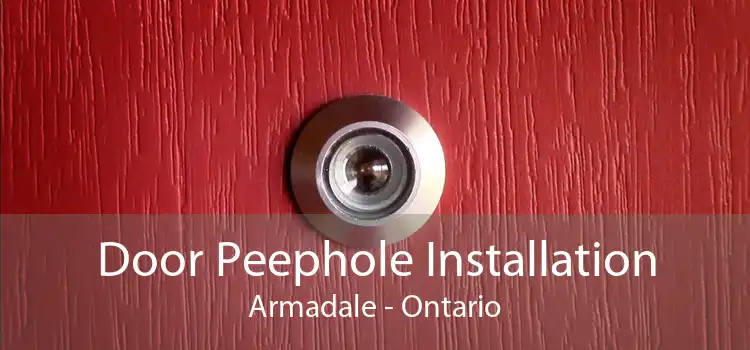 Door Peephole Installation Armadale - Ontario