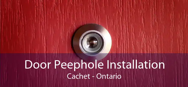 Door Peephole Installation Cachet - Ontario