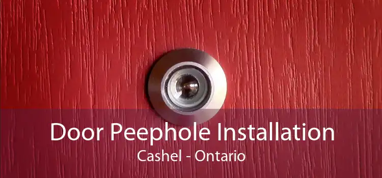 Door Peephole Installation Cashel - Ontario
