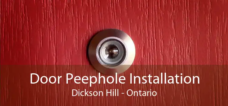 Door Peephole Installation Dickson Hill - Ontario