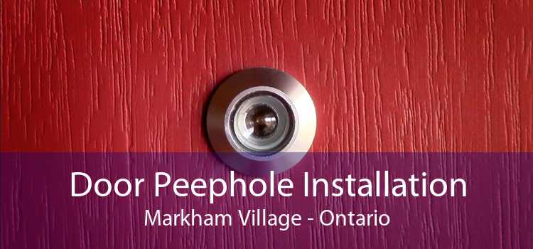 Door Peephole Installation Markham Village - Ontario