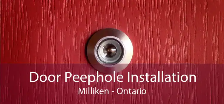 Door Peephole Installation Milliken - Ontario