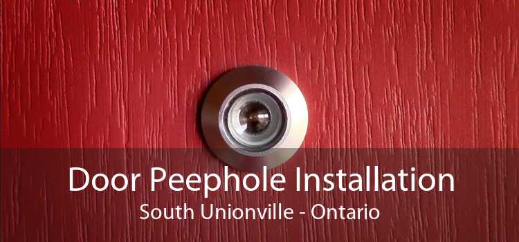 Door Peephole Installation South Unionville - Ontario