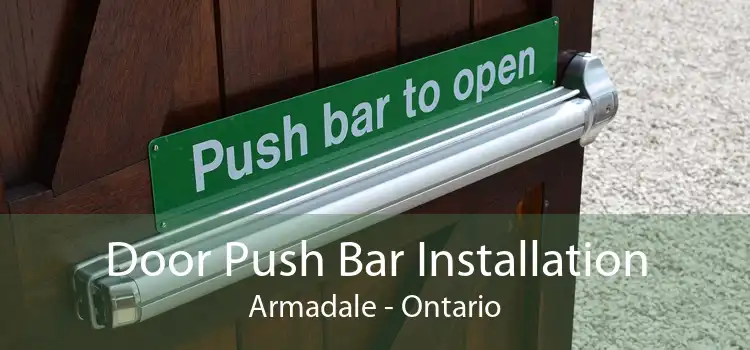 Door Push Bar Installation Armadale - Ontario