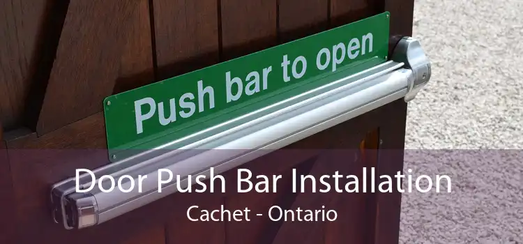 Door Push Bar Installation Cachet - Ontario