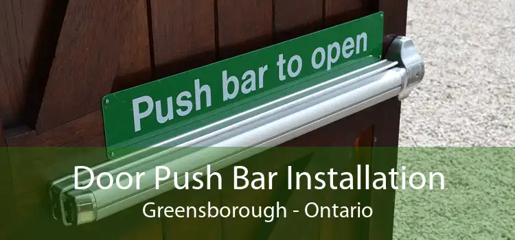Door Push Bar Installation Greensborough - Ontario
