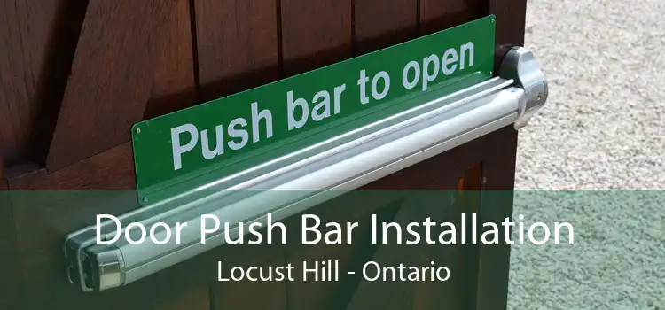 Door Push Bar Installation Locust Hill - Ontario