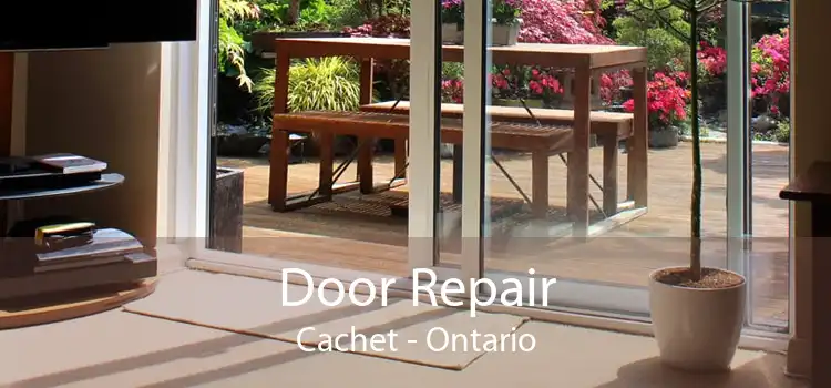 Door Repair Cachet - Ontario