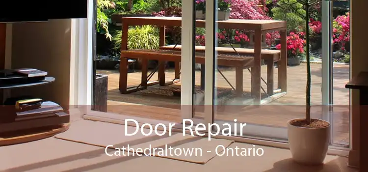 Door Repair Cathedraltown - Ontario