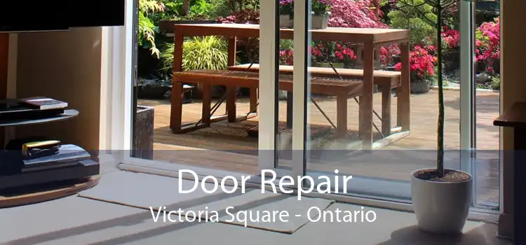 Door Repair Victoria Square - Ontario