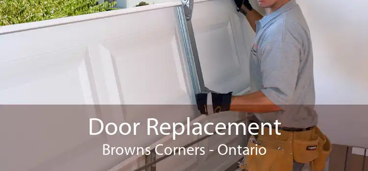 Door Replacement Browns Corners - Ontario