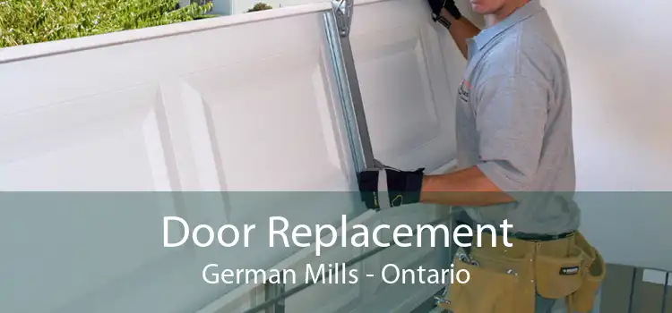 Door Replacement German Mills - Ontario