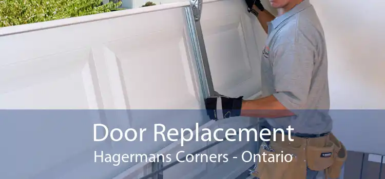 Door Replacement Hagermans Corners - Ontario