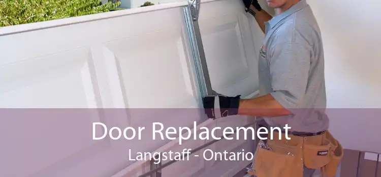 Door Replacement Langstaff - Ontario