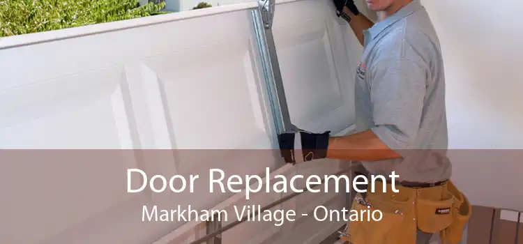 Door Replacement Markham Village - Ontario