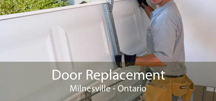 Door Replacement Milnesville - Ontario