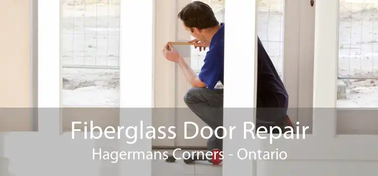 Fiberglass Door Repair Hagermans Corners - Ontario