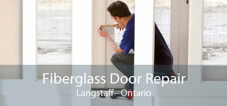 Fiberglass Door Repair Langstaff - Ontario