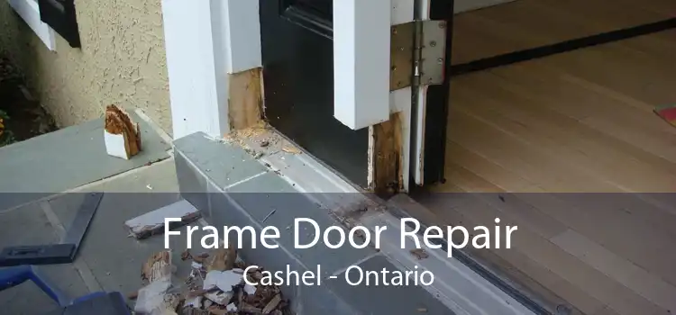 Frame Door Repair Cashel - Ontario